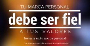 Tu Marca personal debe ser fiel a tus valores: Invierte en tu marca personal.